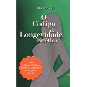 Capa do livro O Código da Longevidade Estética