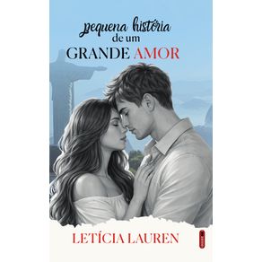 Capa do livro Pequena História de um Grande Amor